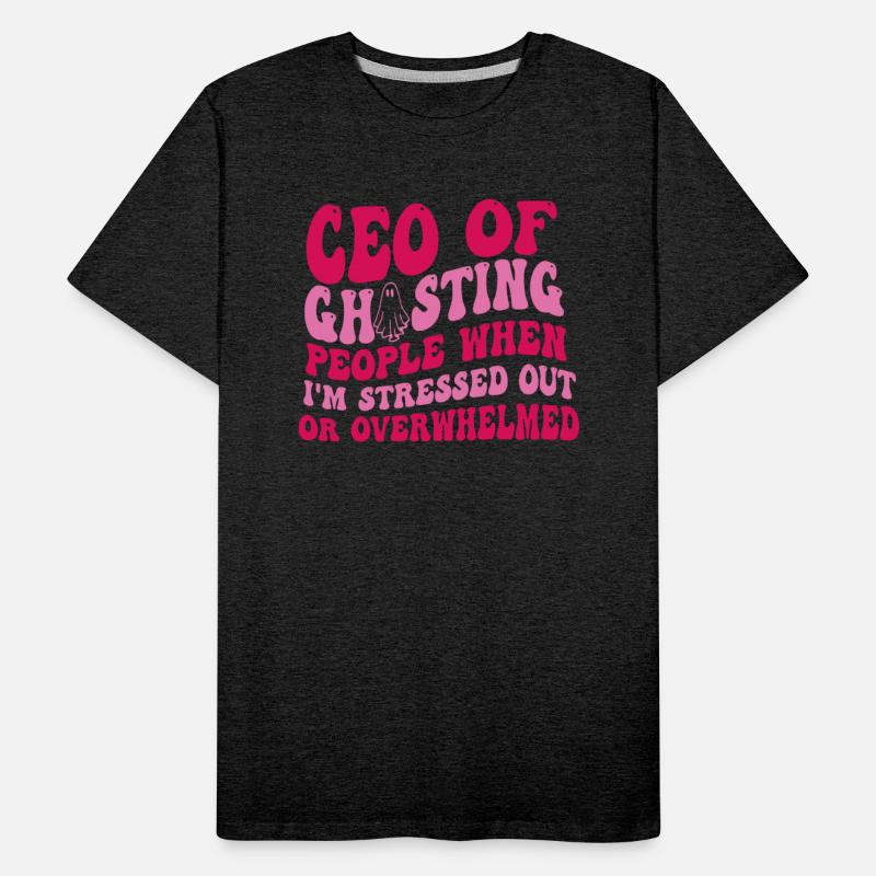 ceo of ghosting people when i'm stressed out