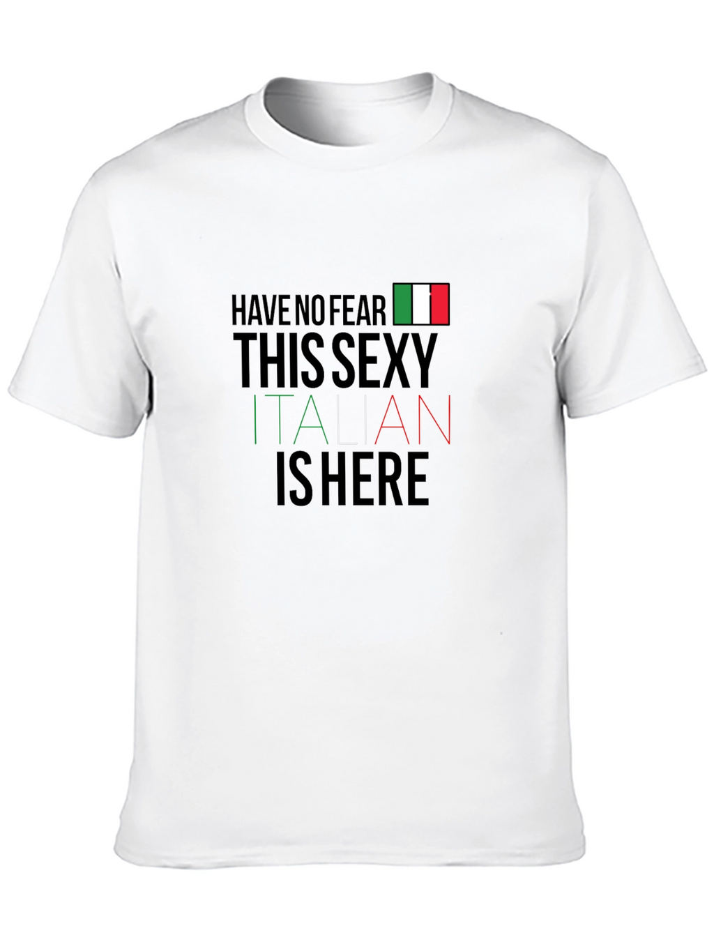 Funny Italian Pride T-Shirt: Sexy Italian Is Here