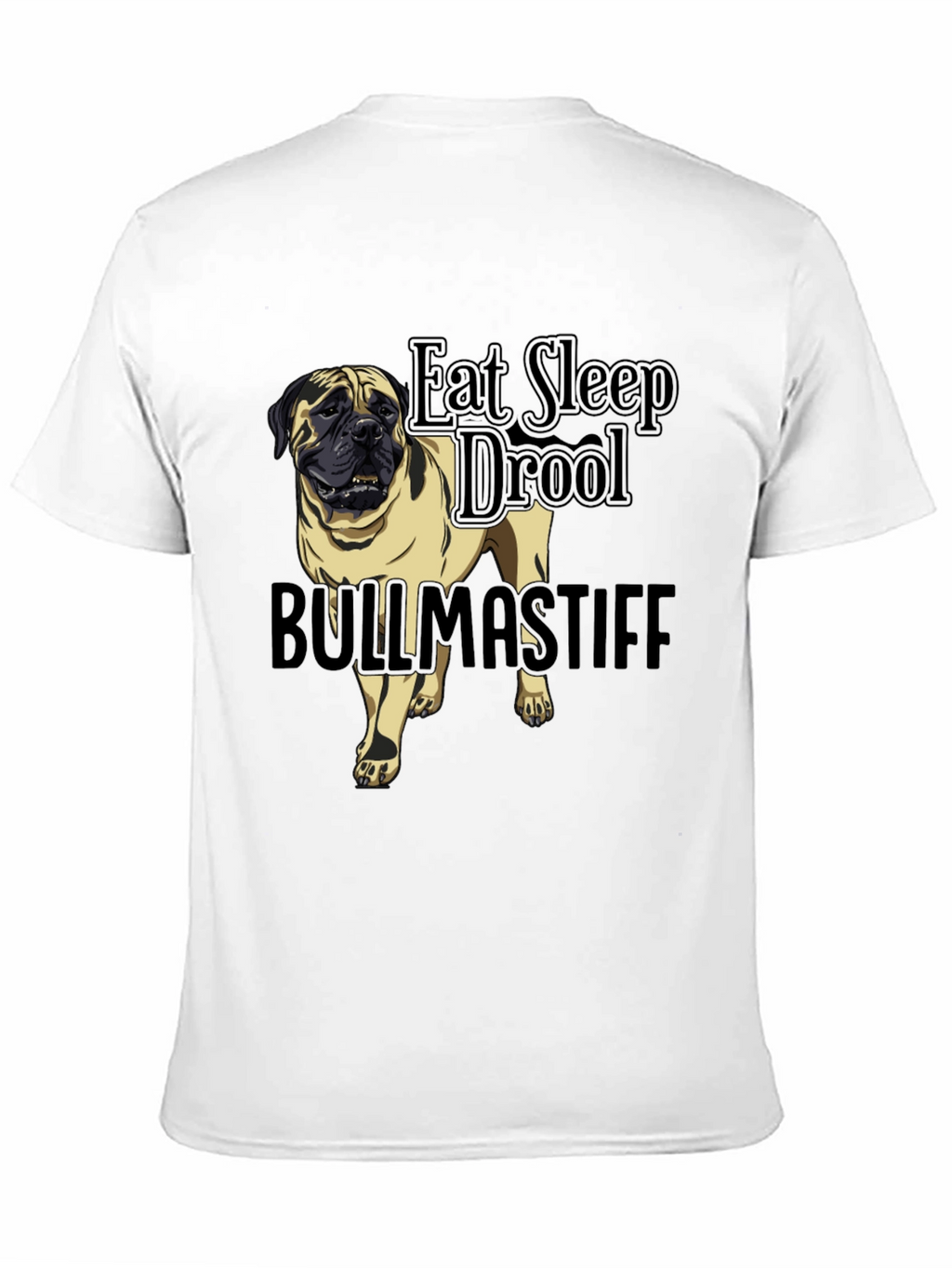 Bullmastiff Dog Breed Black T-Shirt - Eat Sleep Drool