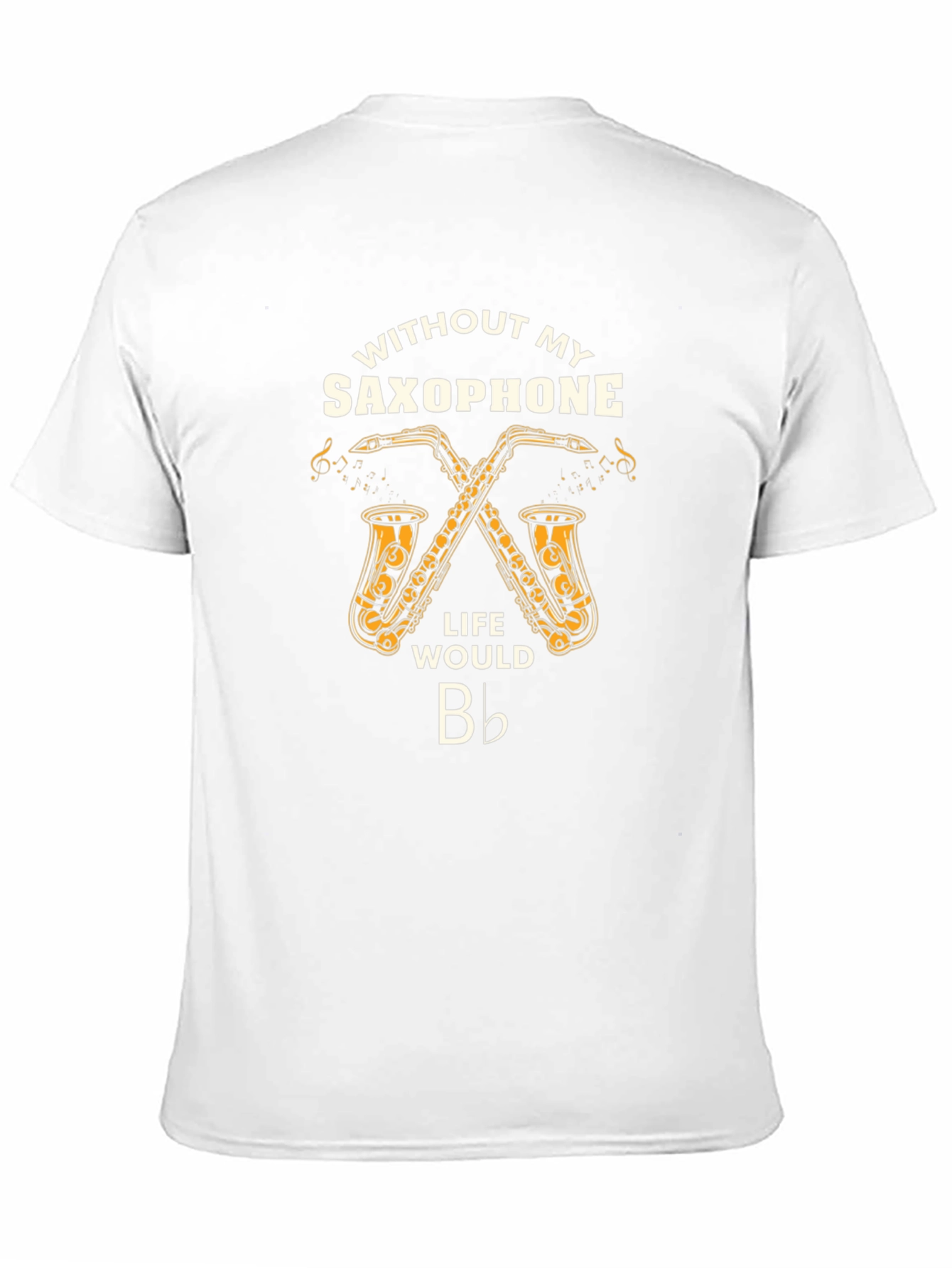Saxophone Lover T-Shirt: Life Would Be Flat!