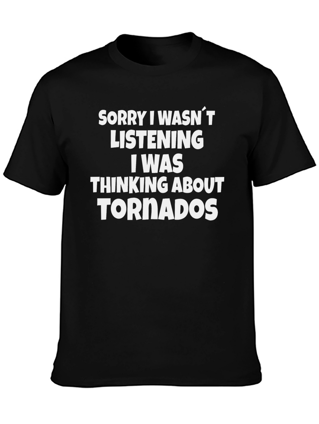 Thinking About Tornadoes Funny Graphic T-Shirt