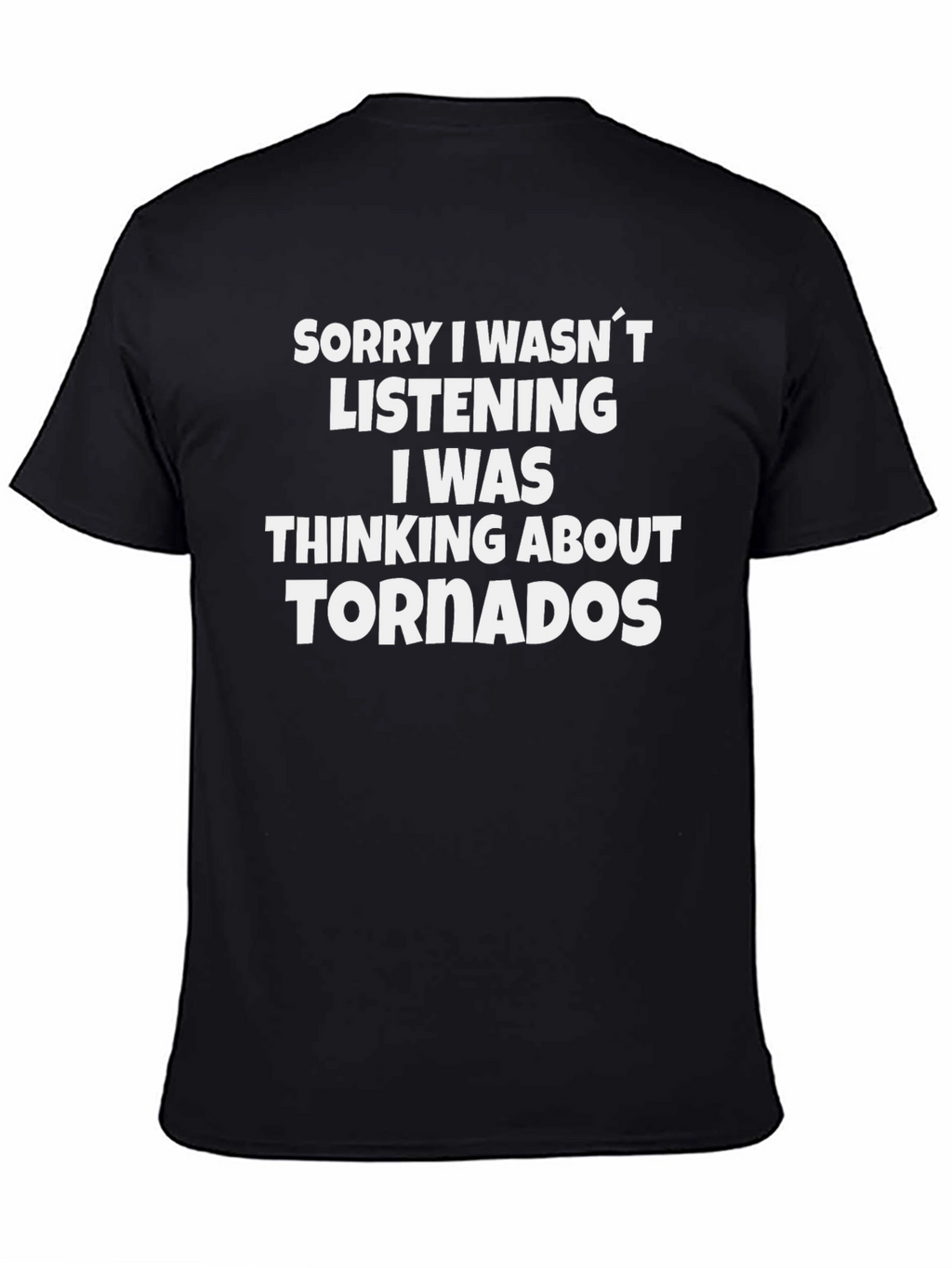 Thinking About Tornadoes Funny Graphic T-Shirt