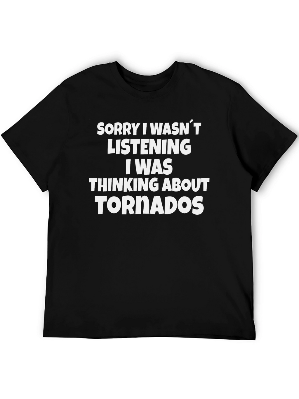 Thinking About Tornadoes Funny Graphic T-Shirt