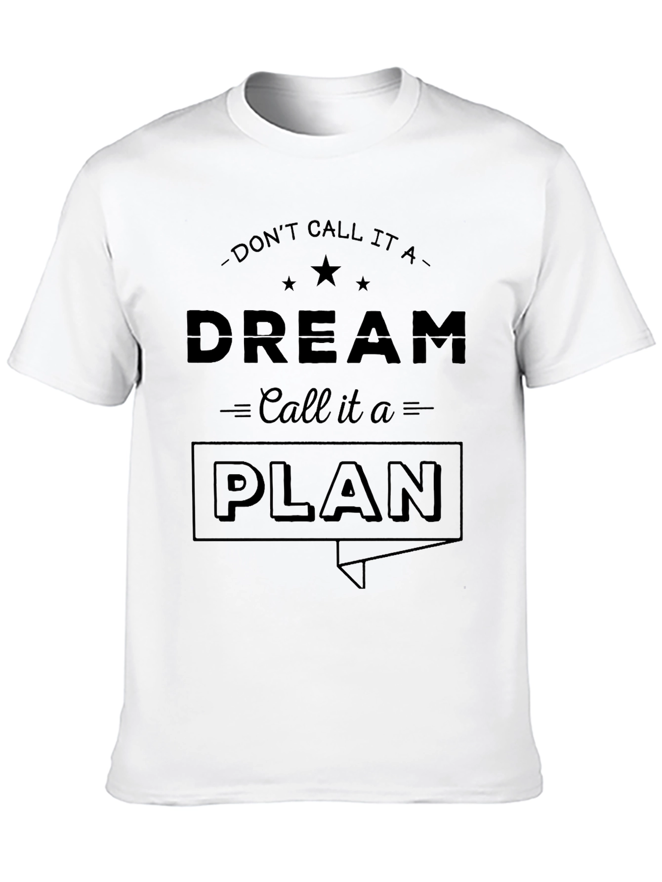 Dream Plan T-Shirt - Motivational Graphic Tee