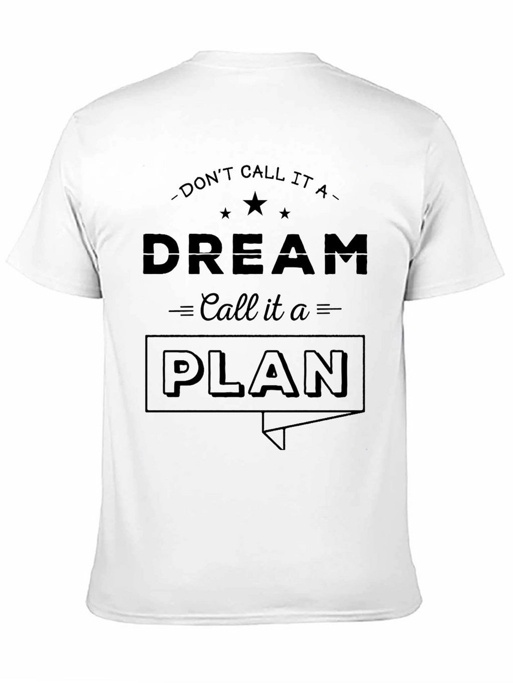 Dream Plan T-Shirt - Motivational Graphic Tee