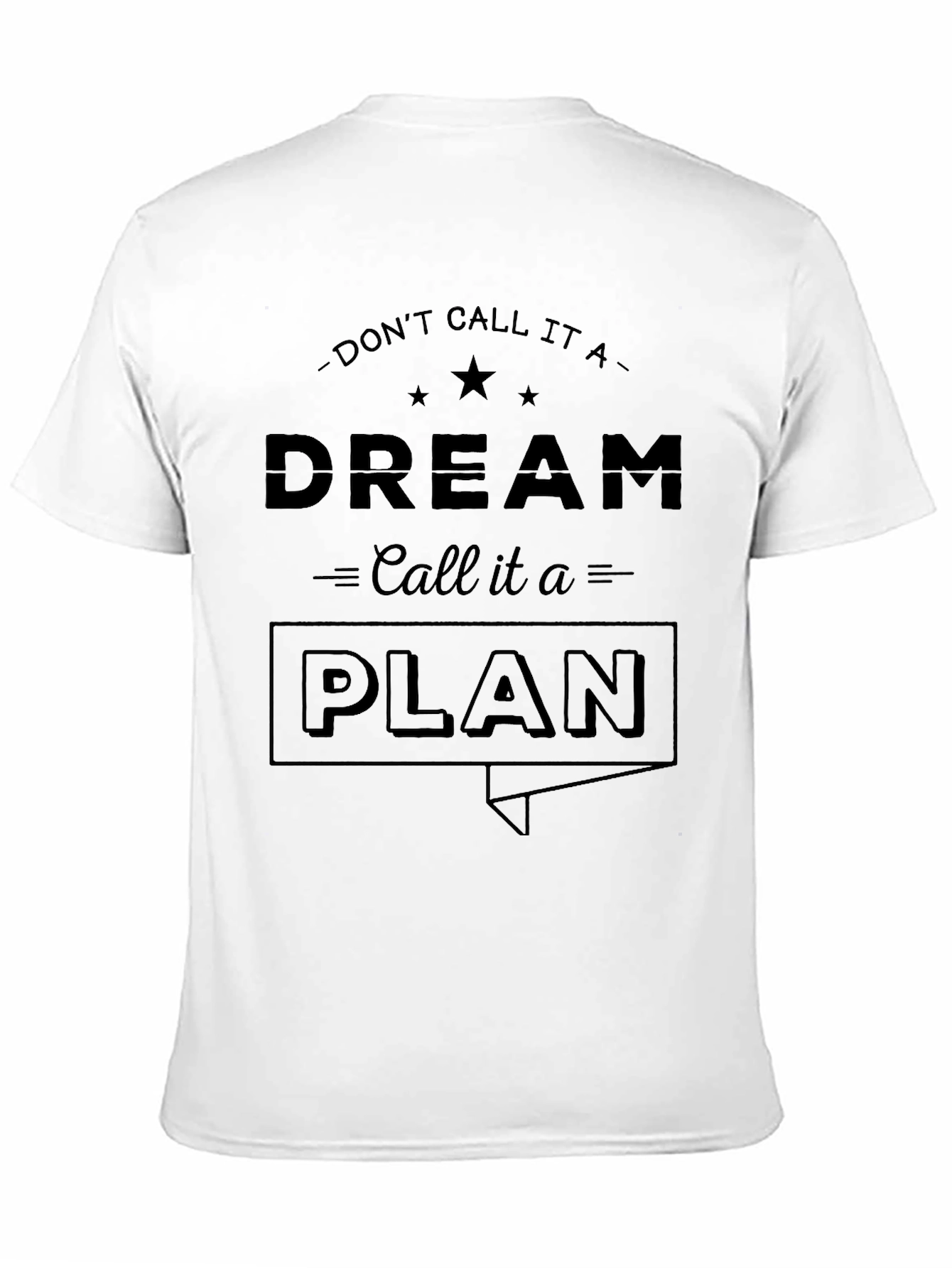 Dream Plan T-Shirt - Motivational Graphic Tee