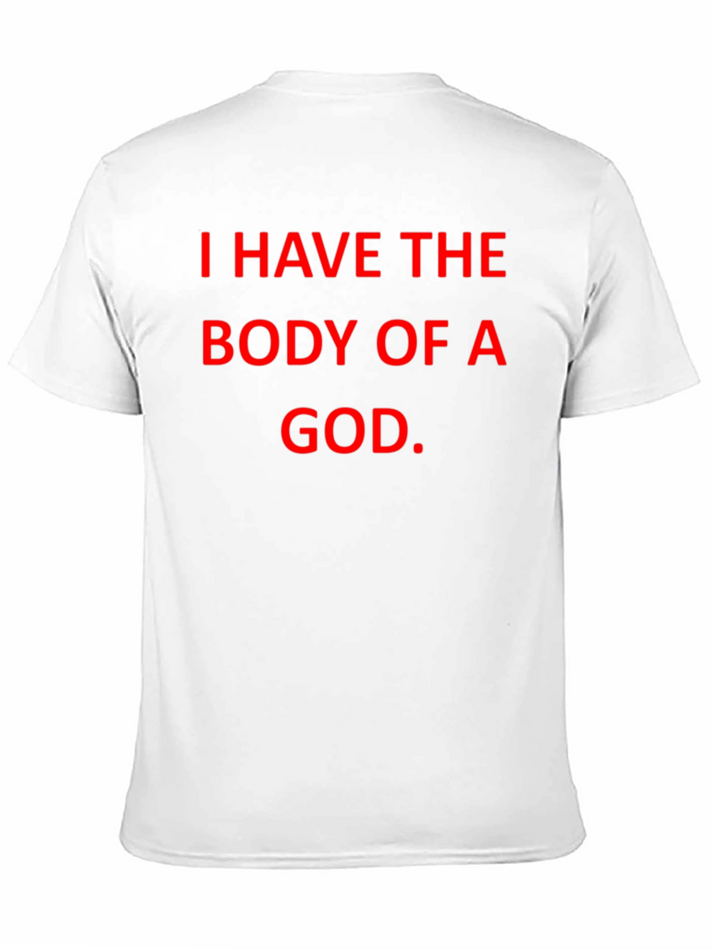 Funny Body of a God T-Shirt