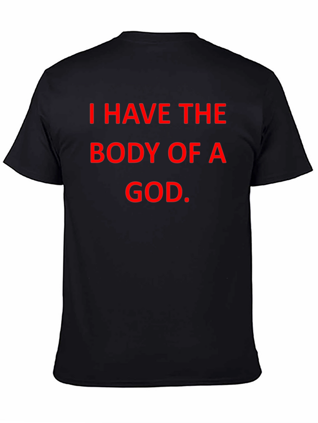 Funny Body of a God T-Shirt