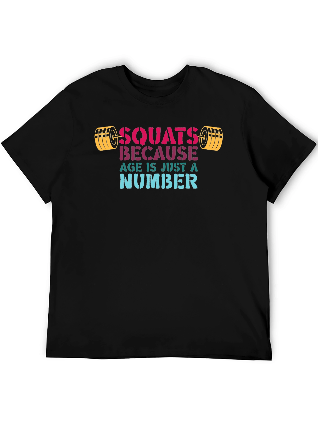 Squats Because Age Is Just A Number T-Shirt