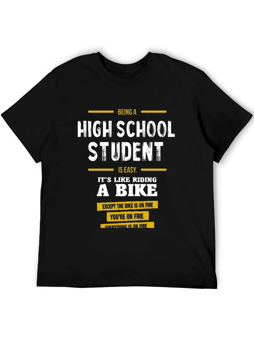 High School Student On Fire T-Shirt