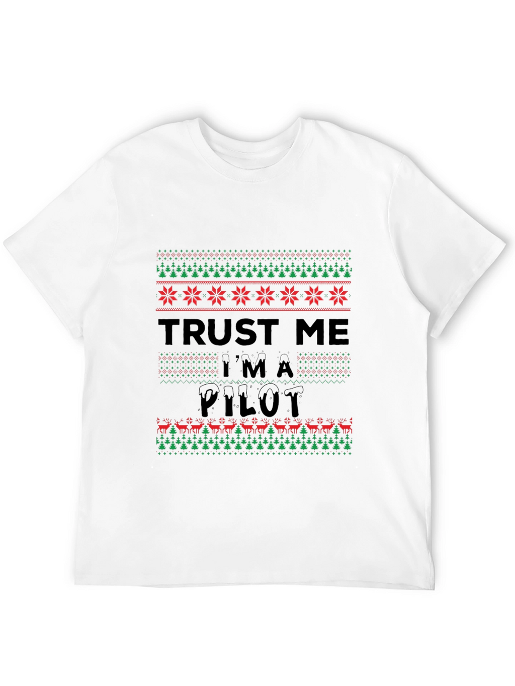 Trust Me Im A Pilot Christmas Sweater Pattern T-Shirt