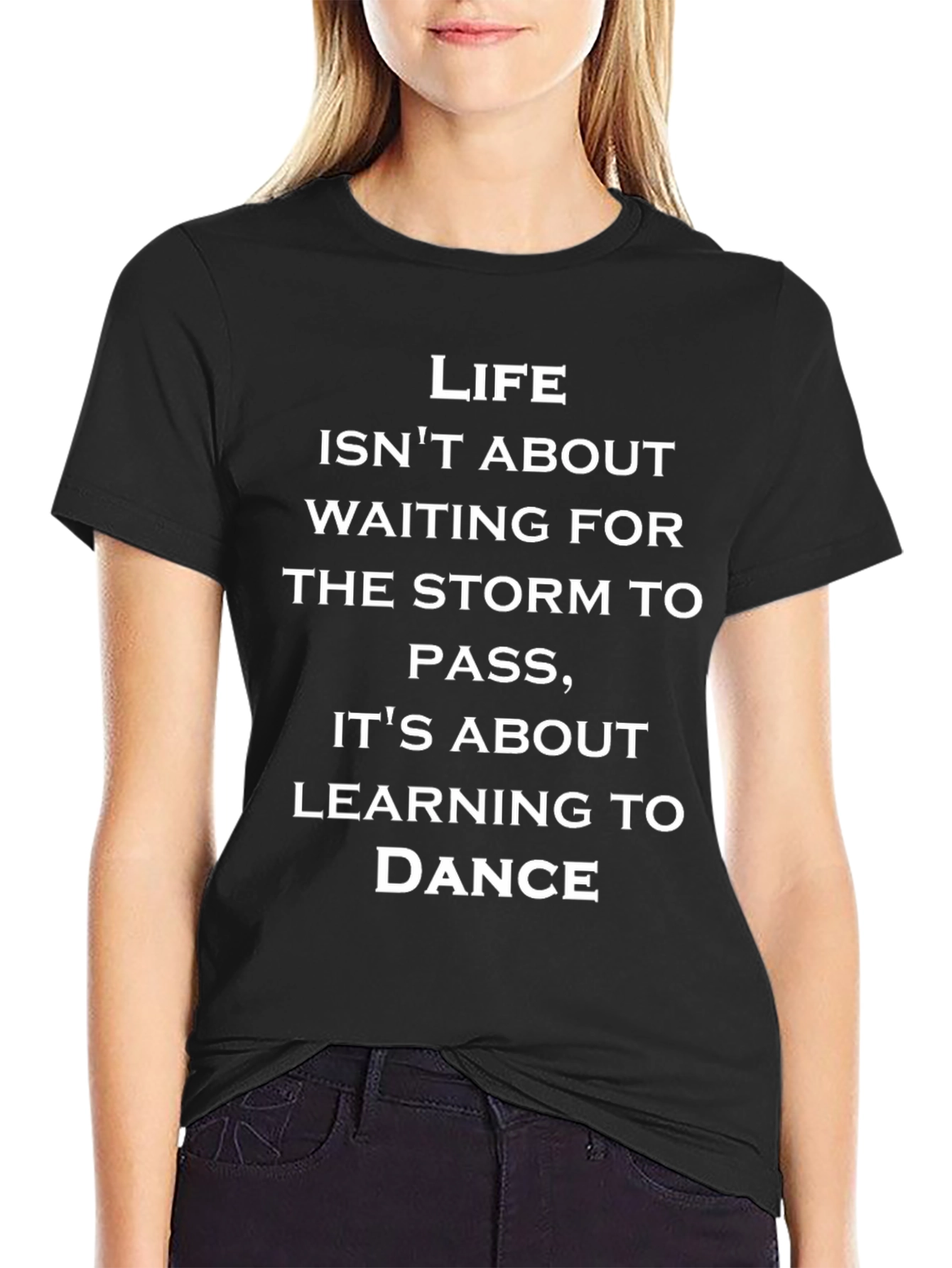 Life Is About Dancing T-Shirt - Inspirational Tee