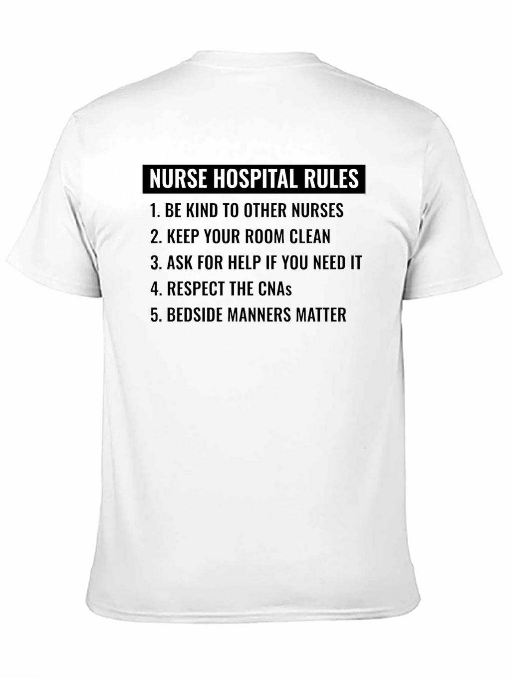 Nurse Hospital Rules Graphic T-Shirt