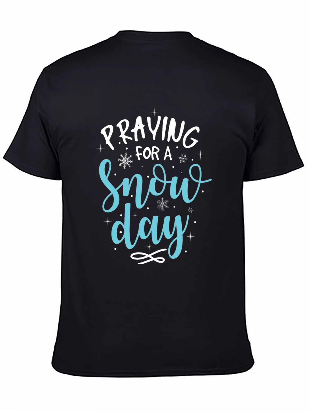 Praying For A Snow Day Graphic T-Shirt