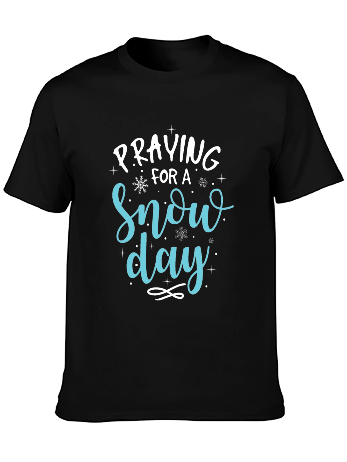 Praying For A Snow Day Graphic T-Shirt