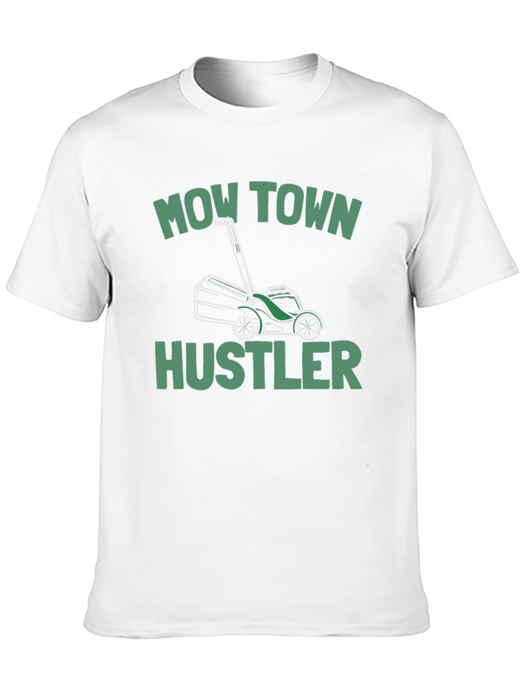 Mow Town Hustler T-Shirt
