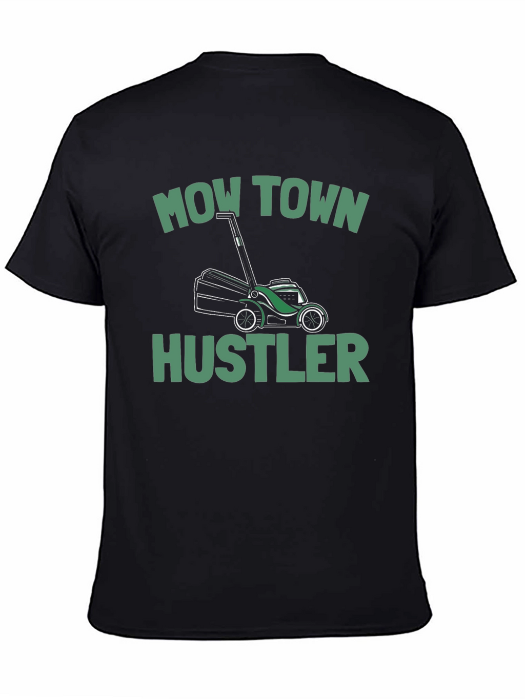 Mow Town Hustler T-Shirt