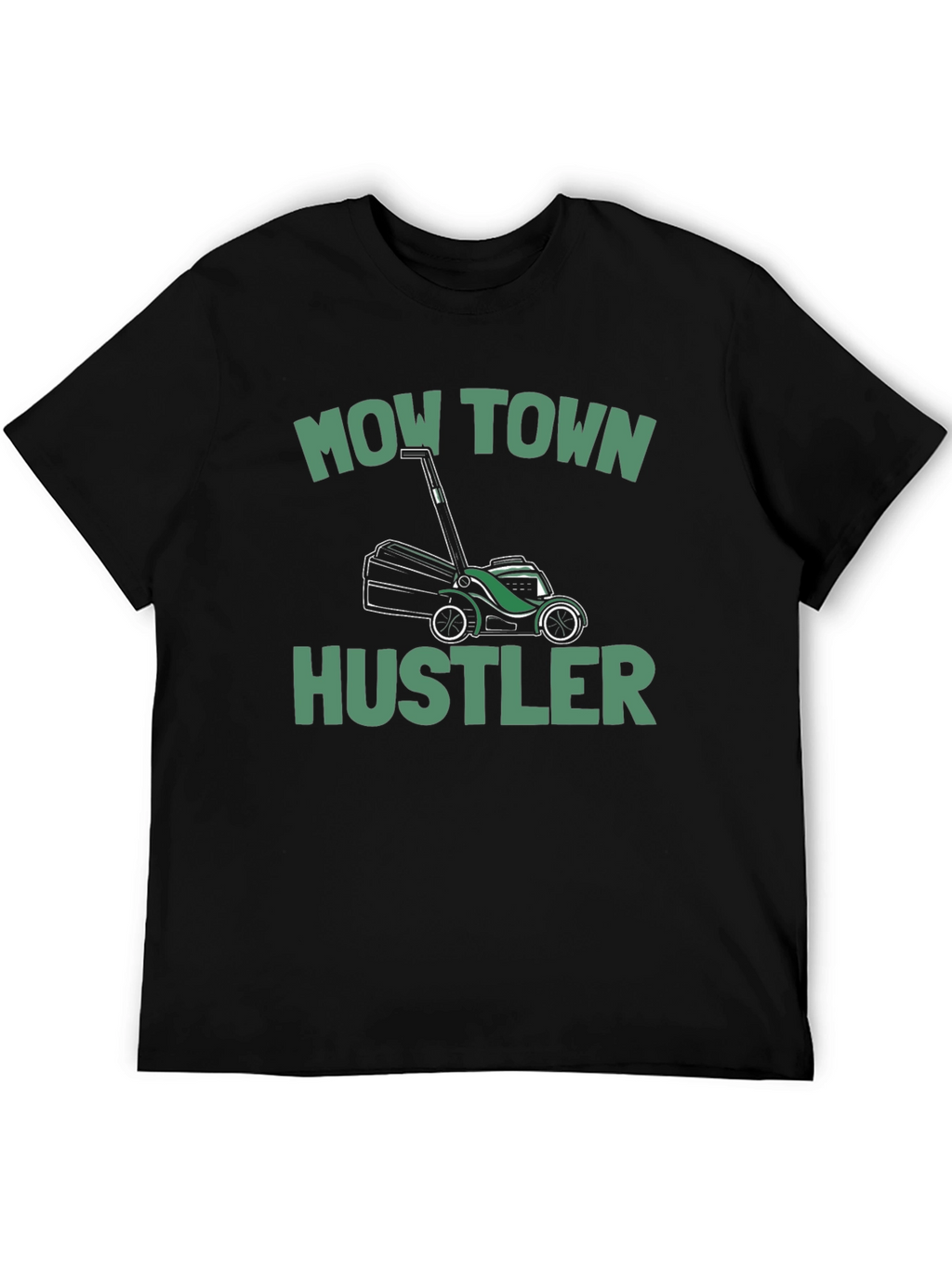Mow Town Hustler T-Shirt
