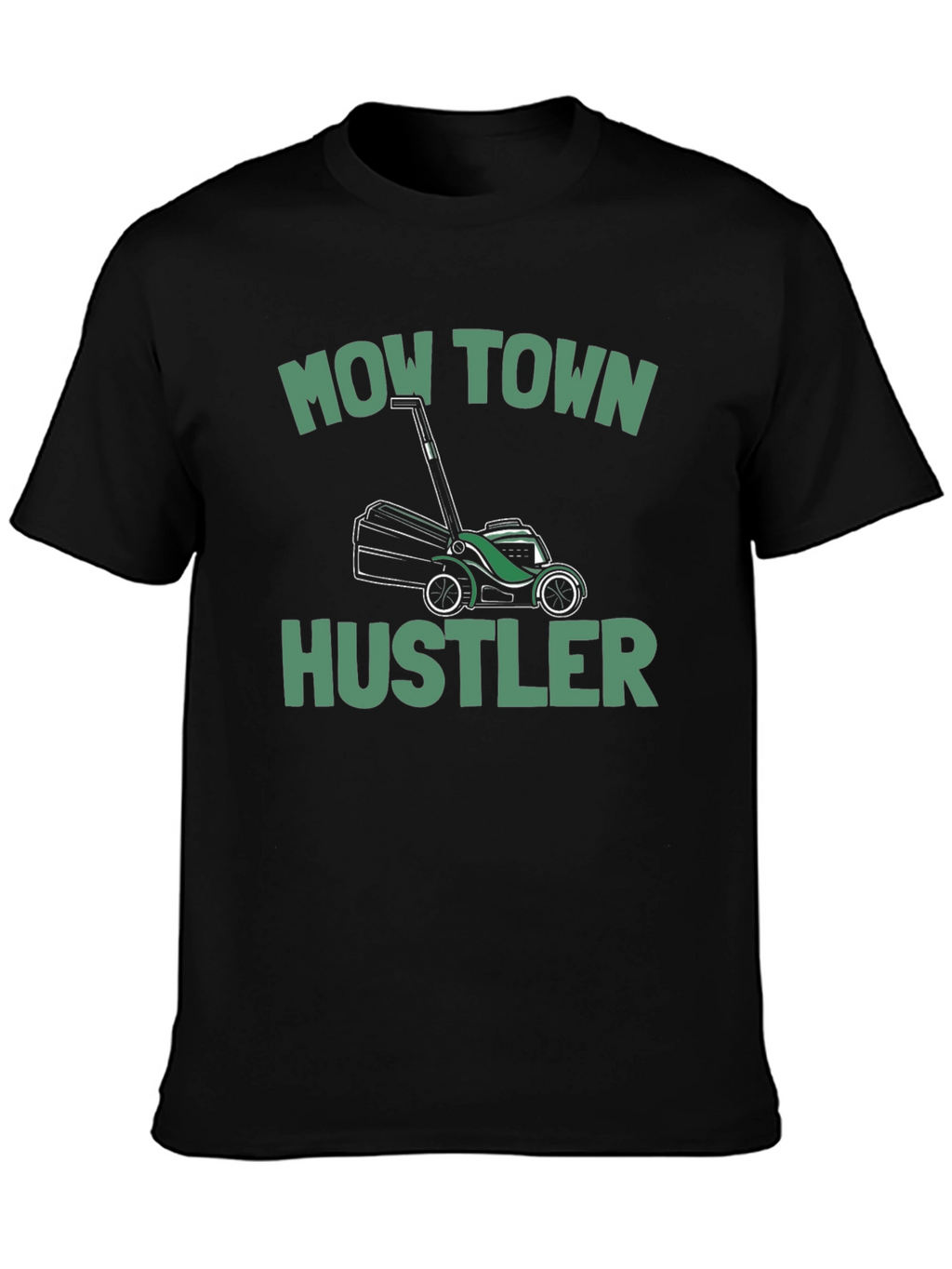 Mow Town Hustler T-Shirt