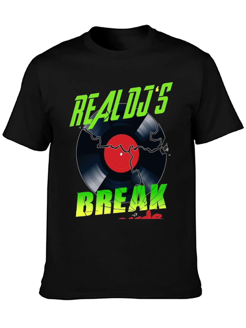 Real DJs Break Record T-Shirt