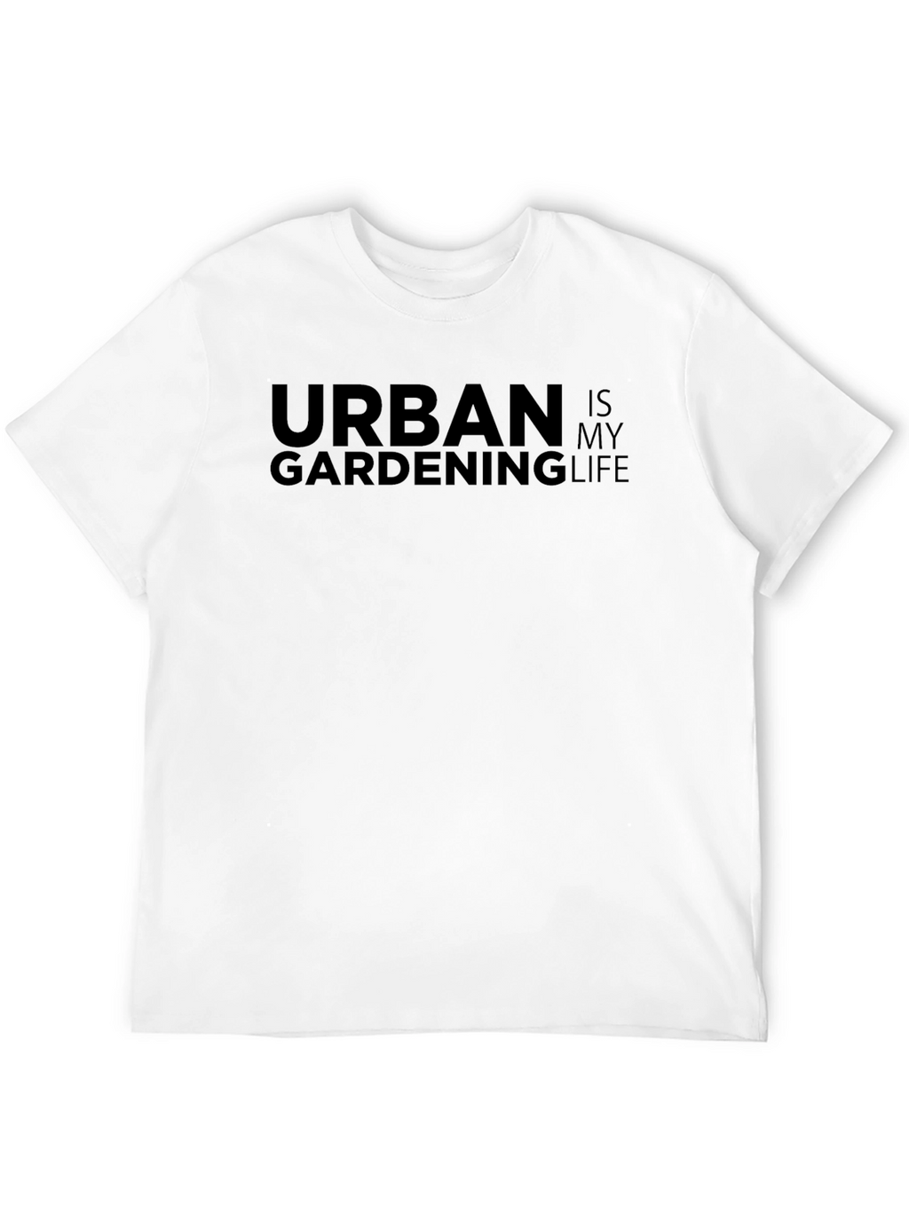 Urban Gardening is My Life T-Shirt