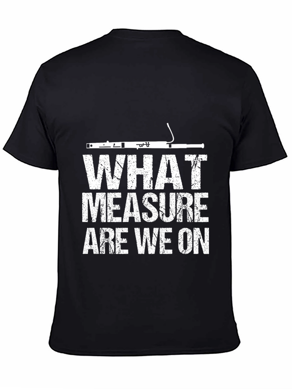 What Measure Are We On? Bassoon T-Shirt