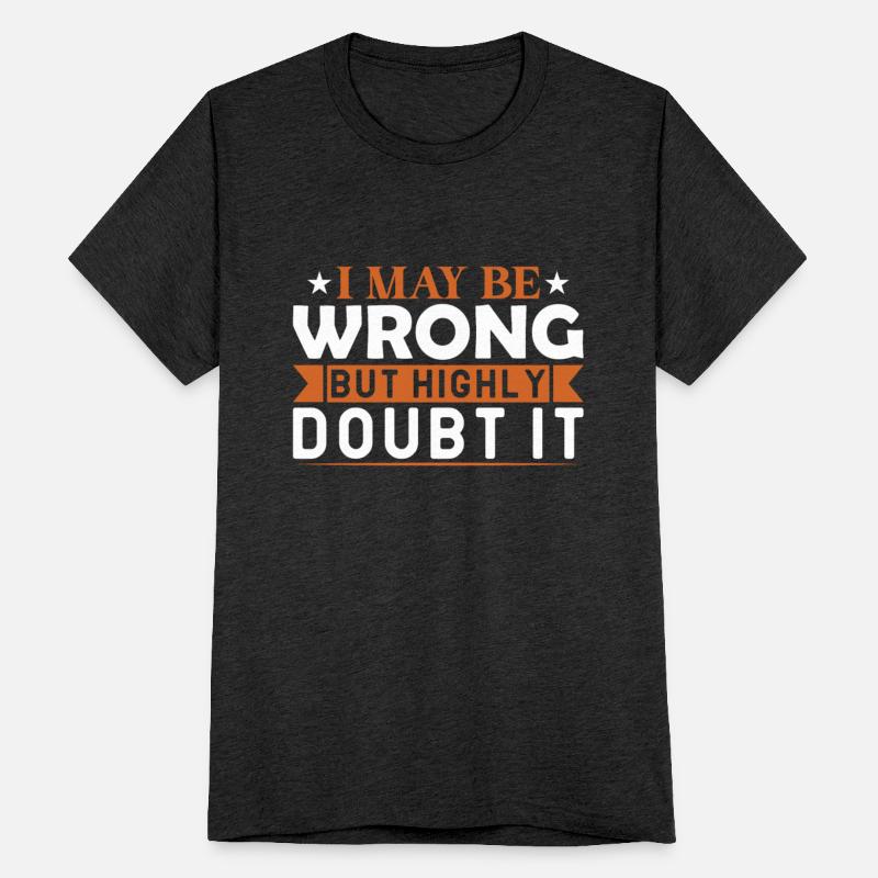 Confident Doubt Tee: Boldly Certain