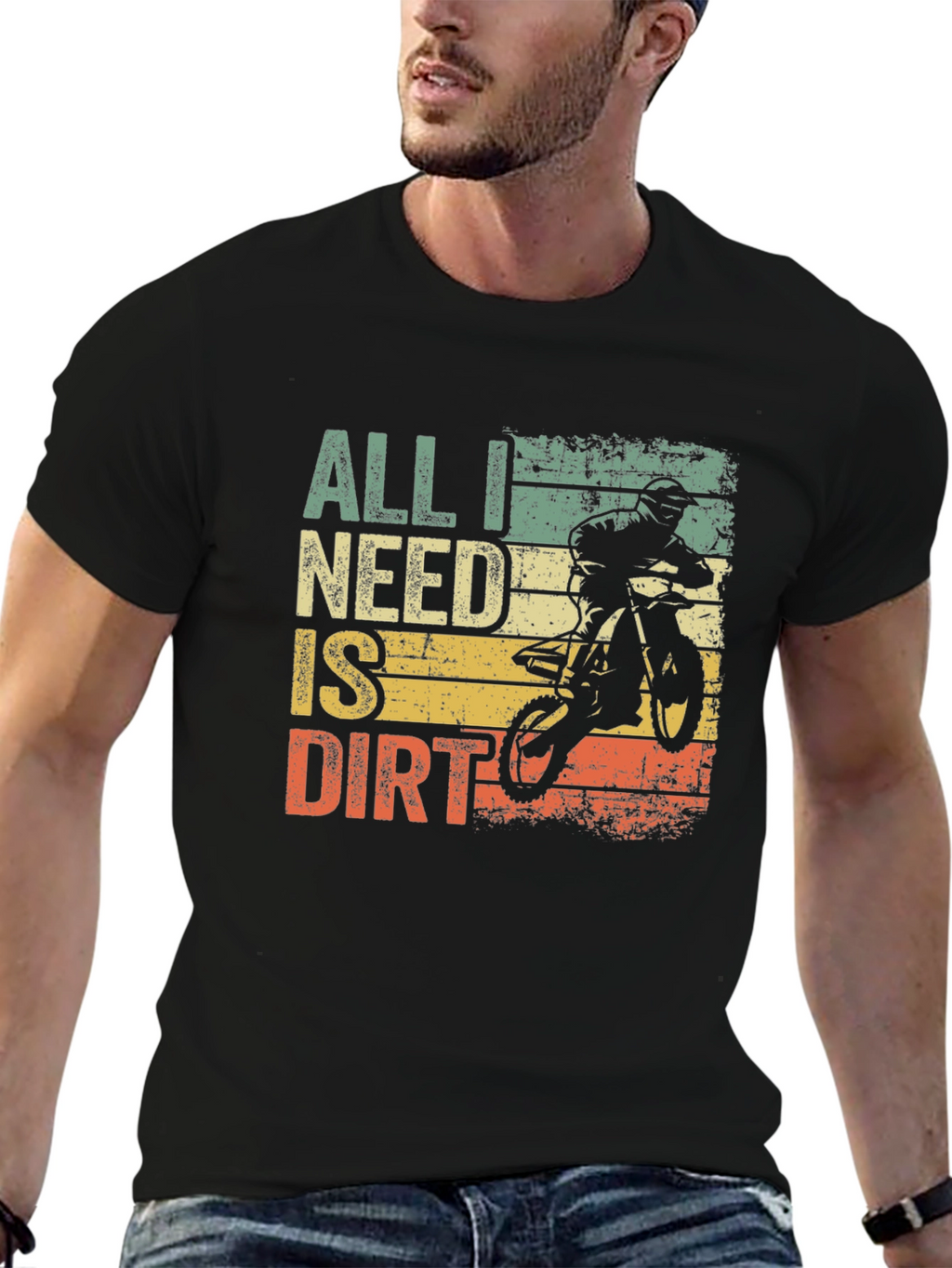All I Need Is Dirt T-Shirt - Motocross Bike