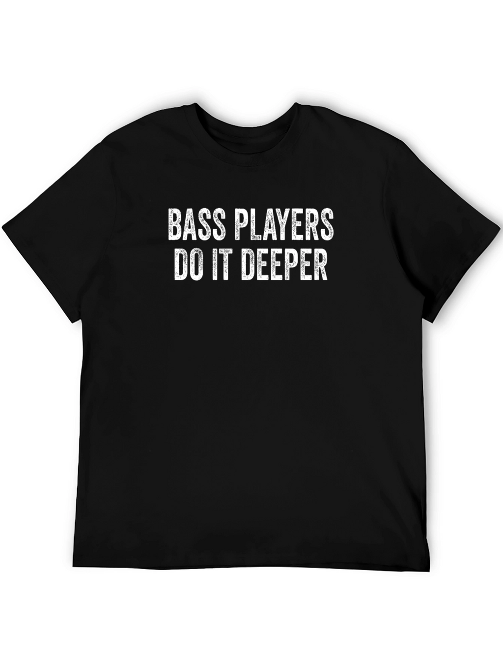 Bass Players Do It Deeper Black T-Shirt