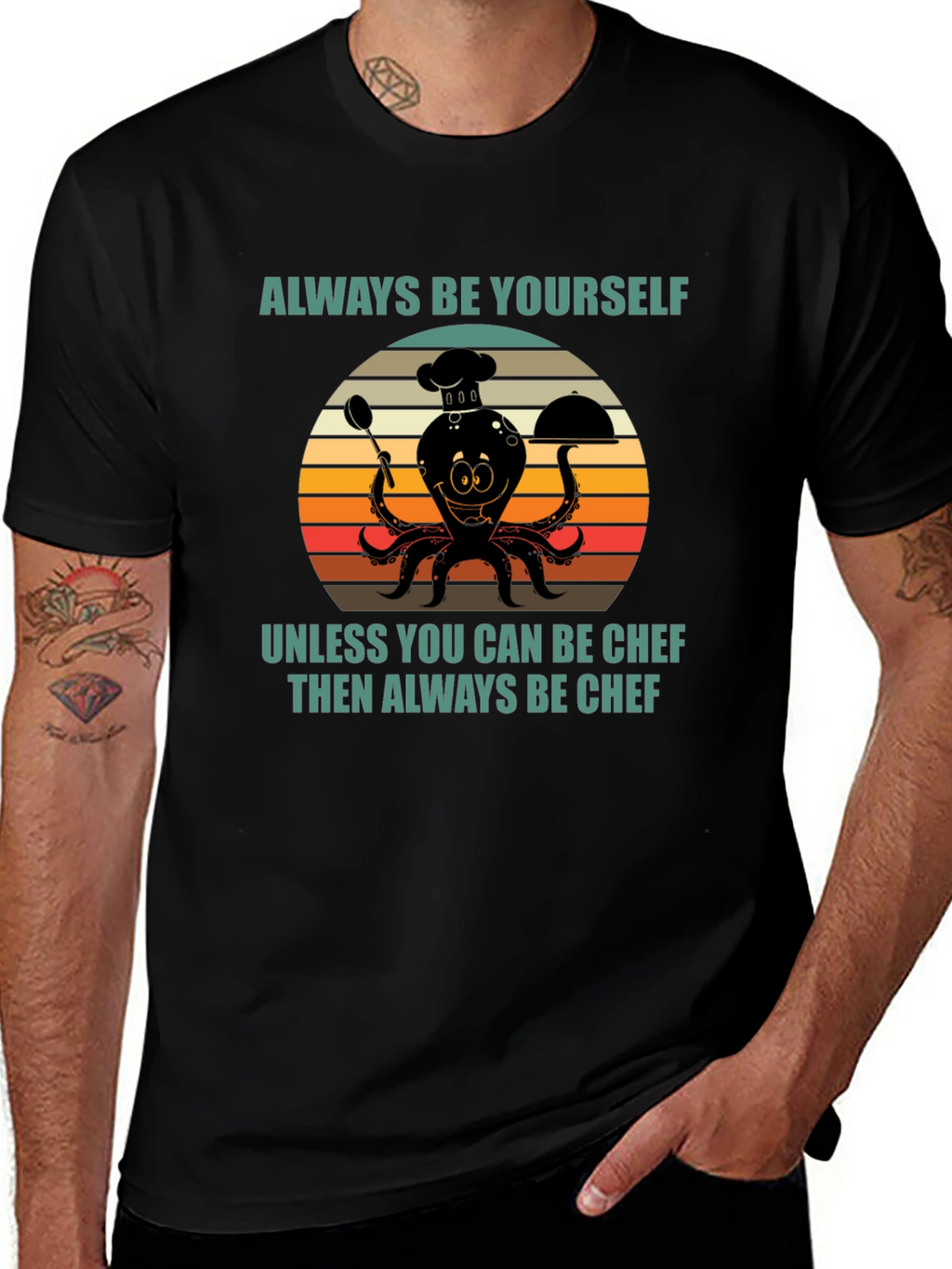 Always Be Yourself Chef Octopus T-Shirt