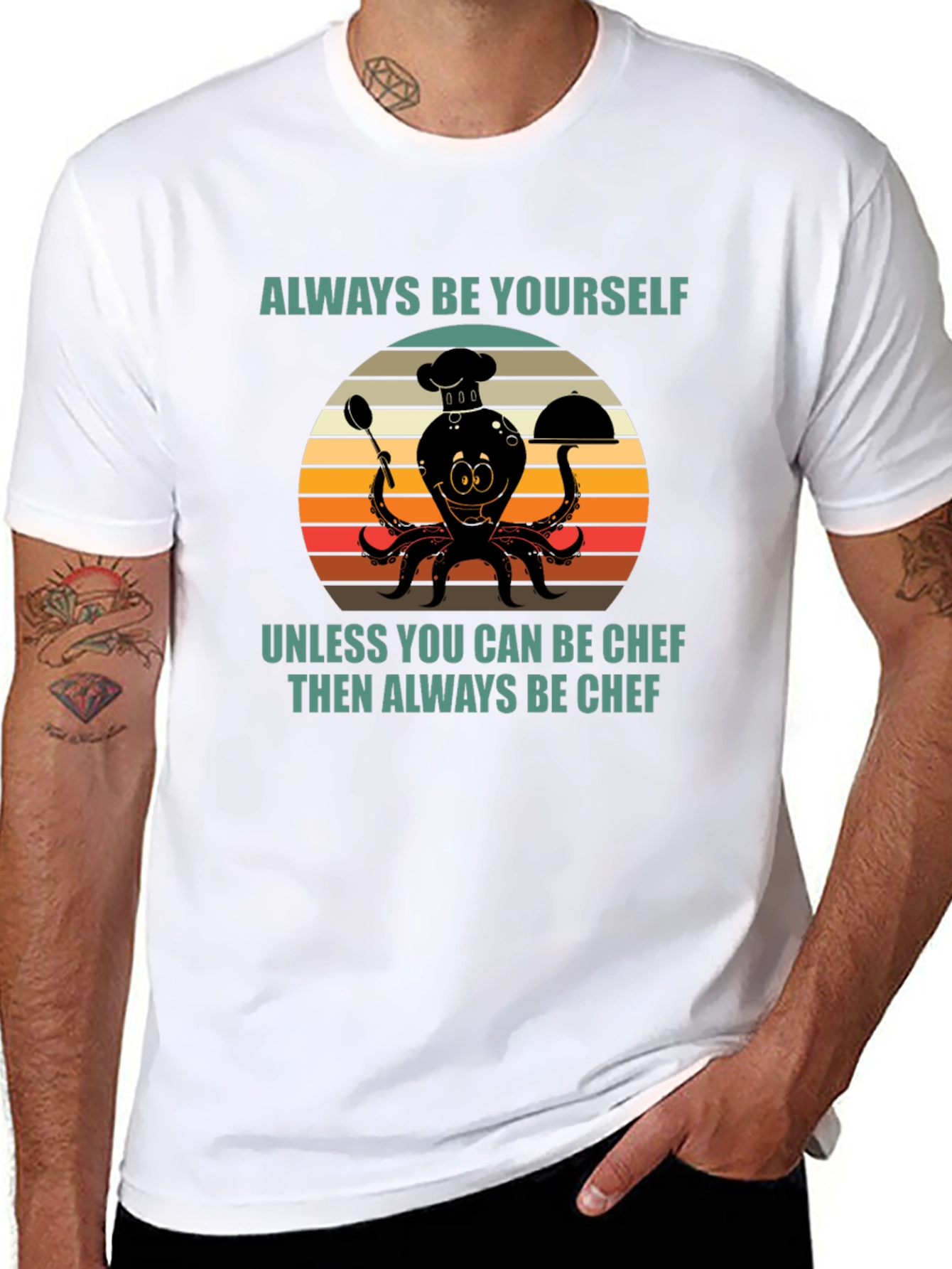 Always Be Yourself Chef Octopus T-Shirt