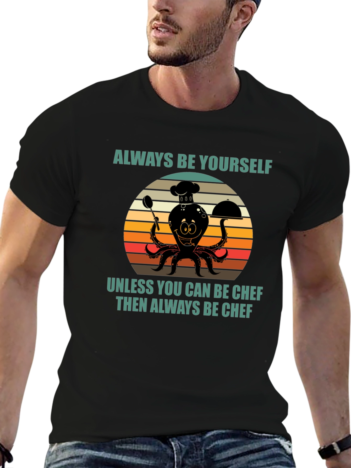 Always Be Yourself Chef Octopus T-Shirt
