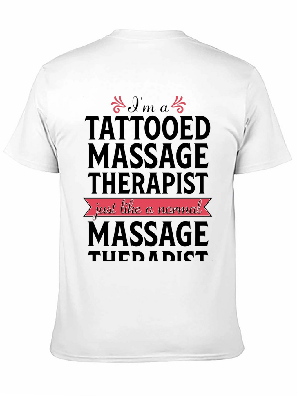 Tattooed Massage Therapist Novelty T-Shirt