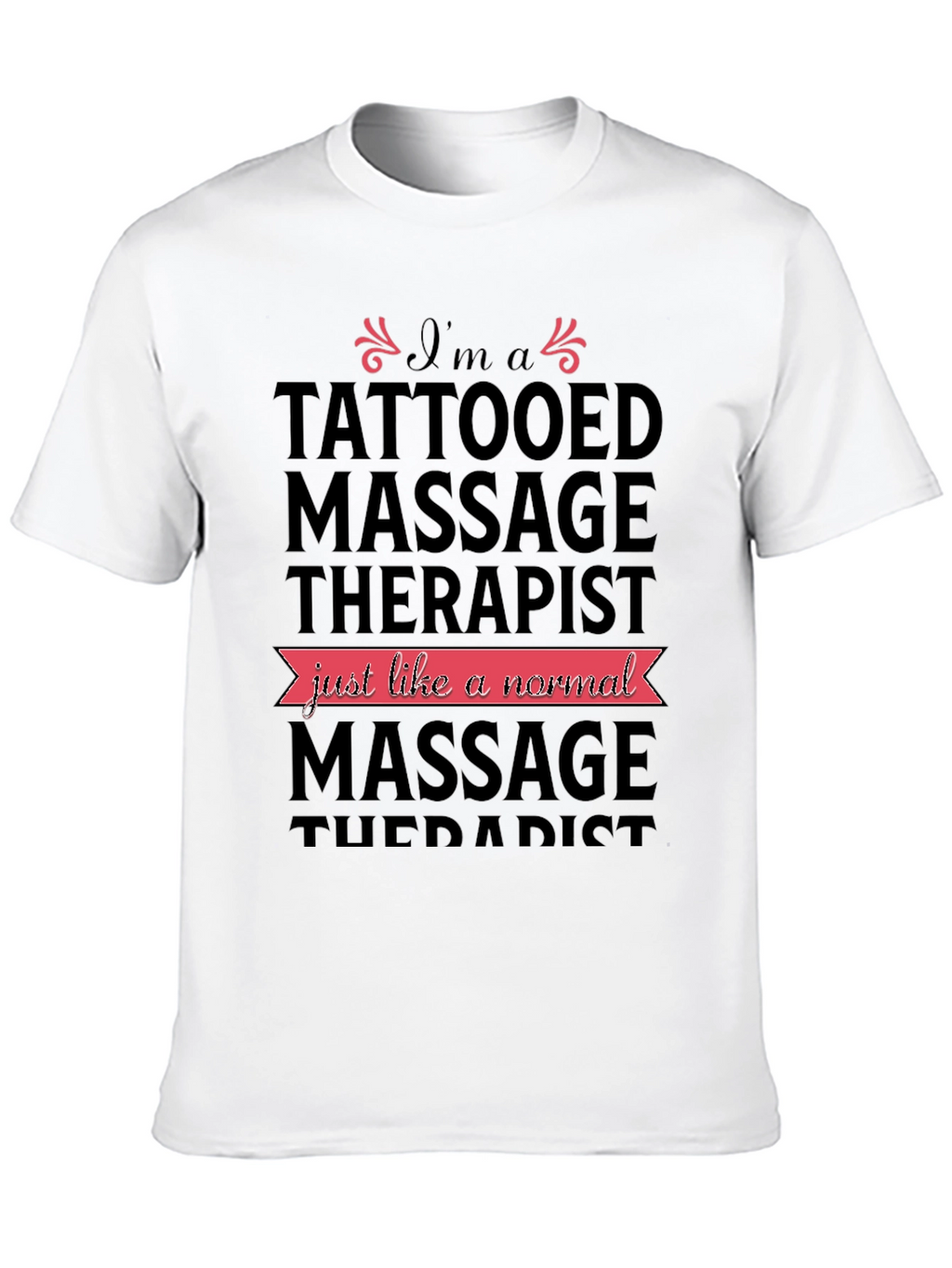 Tattooed Massage Therapist Novelty T-Shirt
