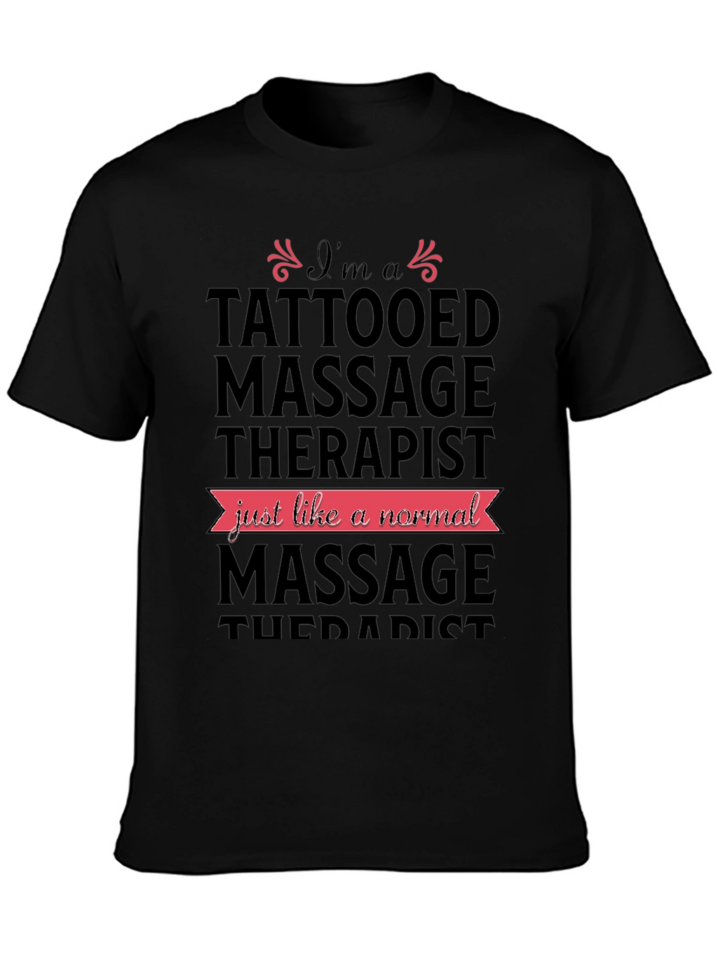 Tattooed Massage Therapist Novelty T-Shirt