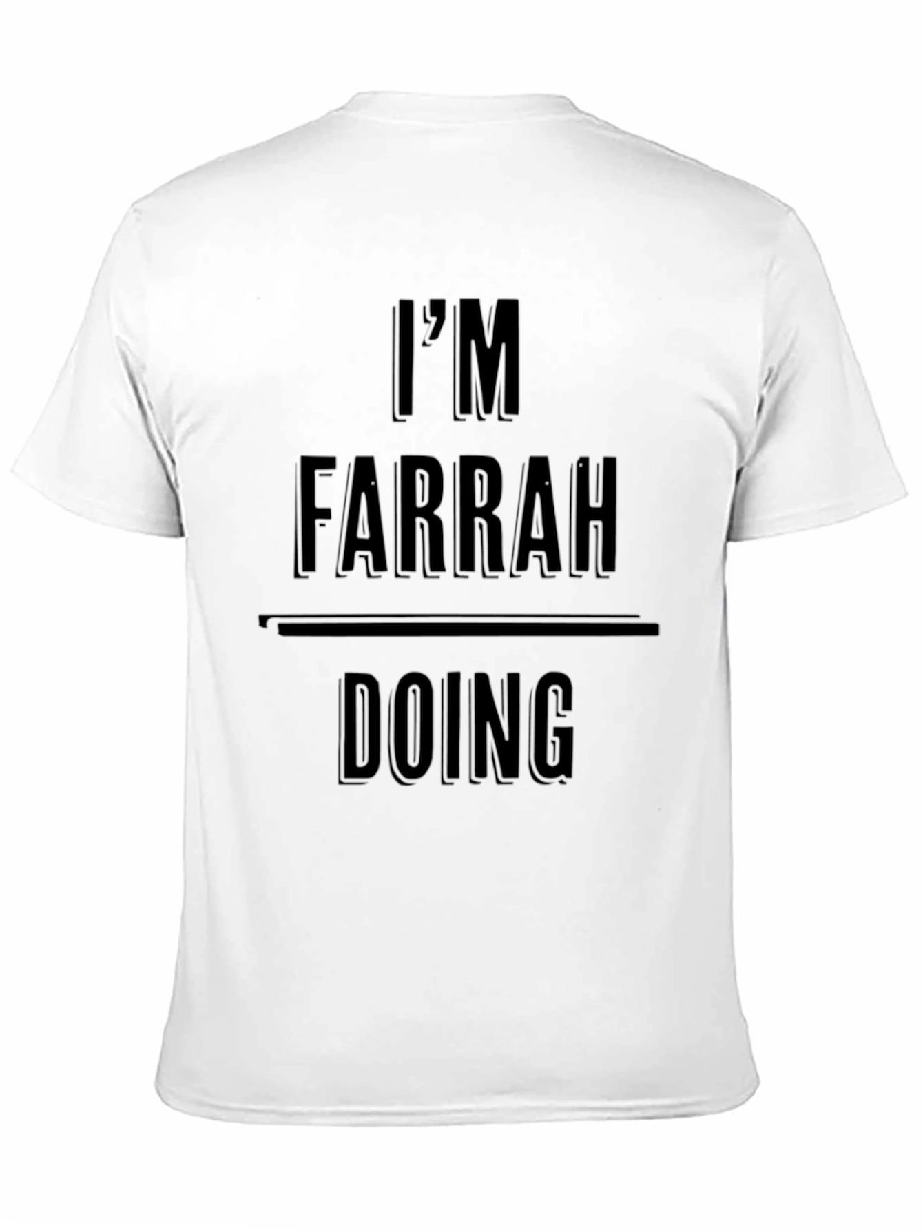 Im Farrah Doing Farrah Things - Novelty T-Shirt
