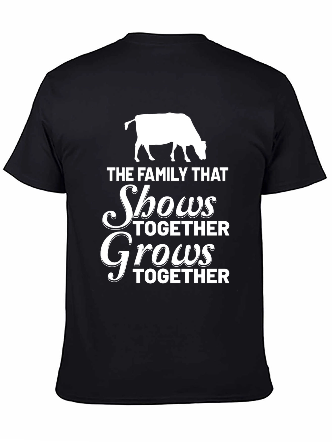 Family That Shows Together Grows Together T-Shirt