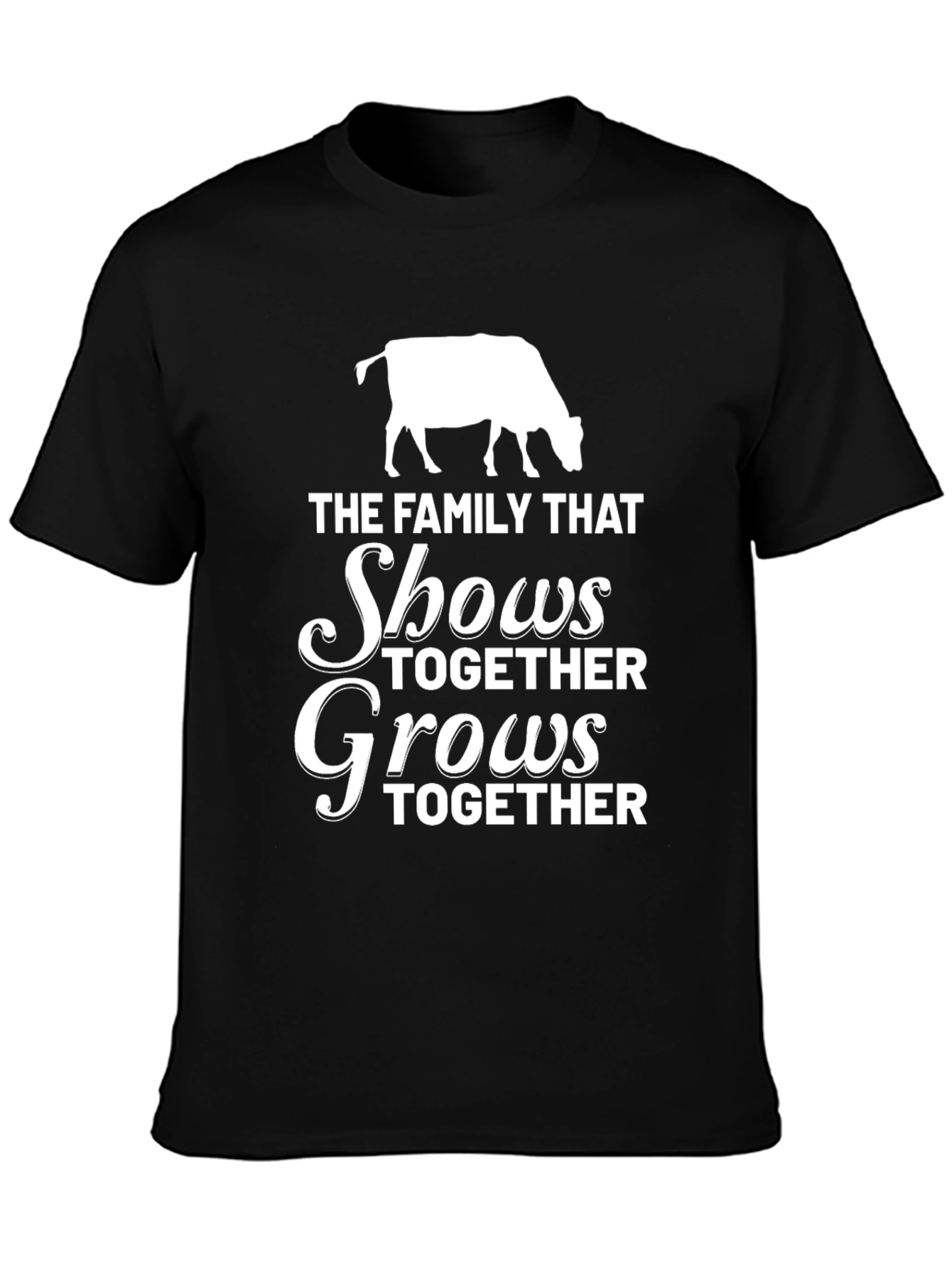Family That Shows Together Grows Together T-Shirt