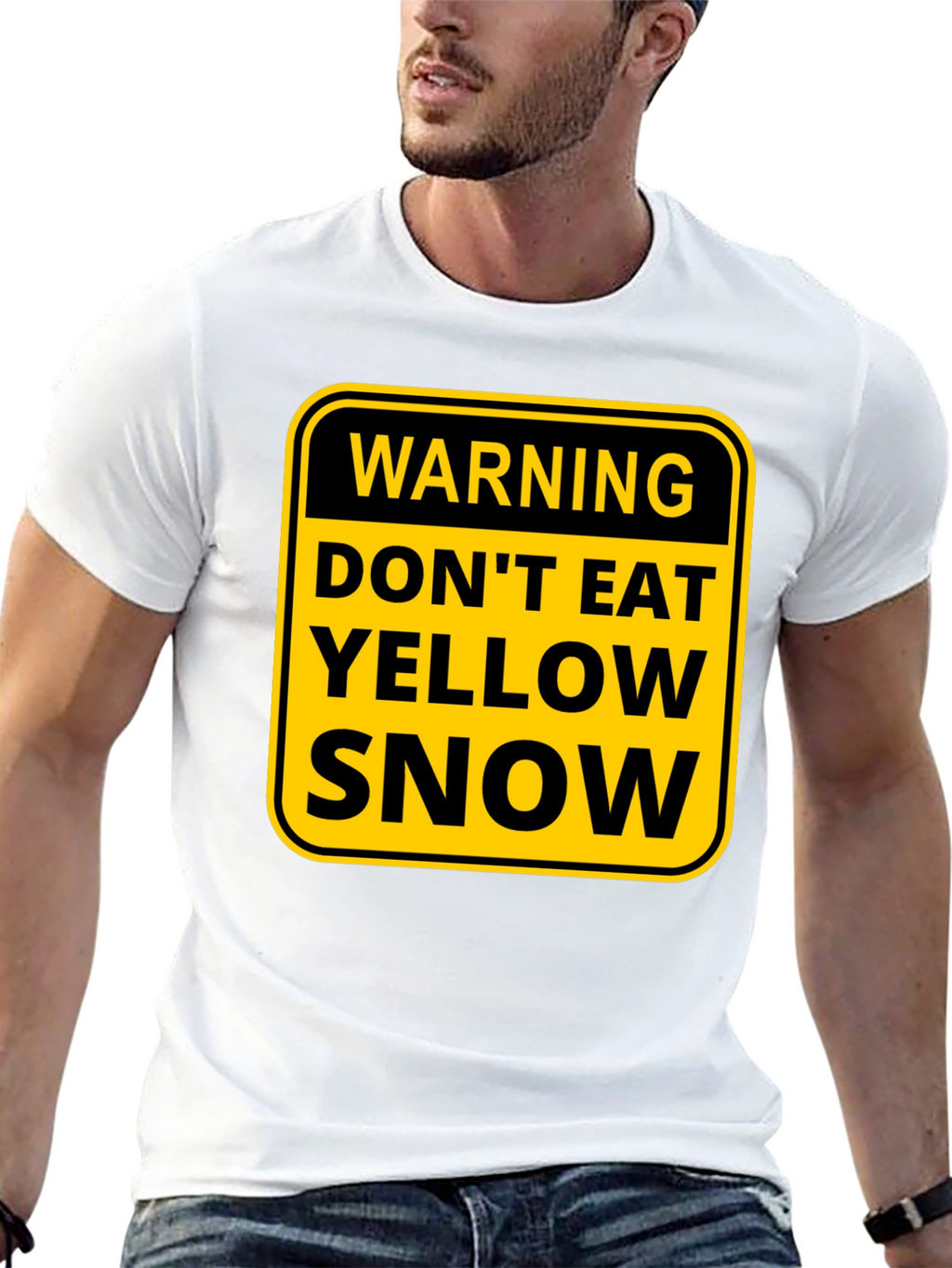 Warning: Dont Eat Yellow Snow T-Shirt