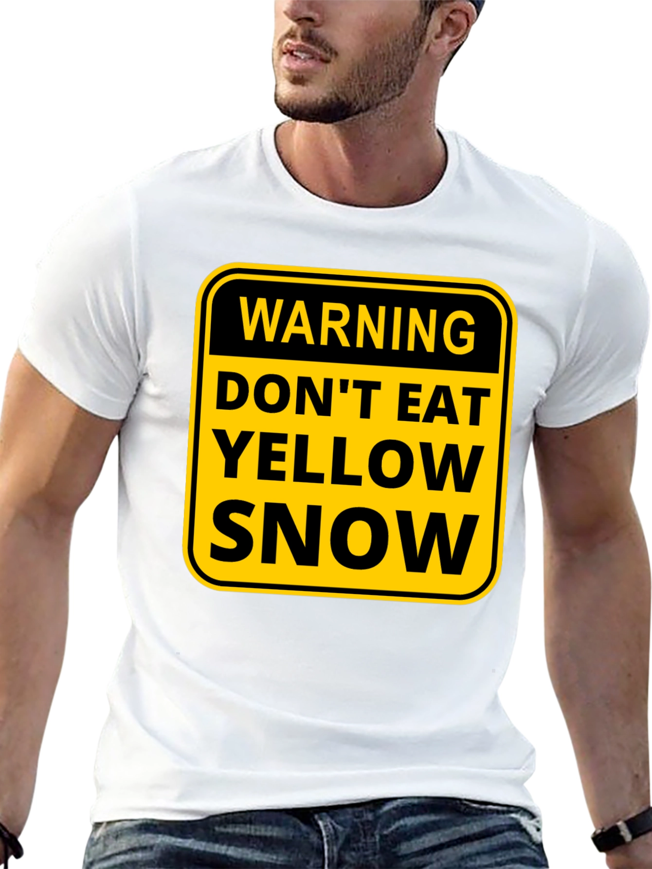 Warning: Dont Eat Yellow Snow T-Shirt