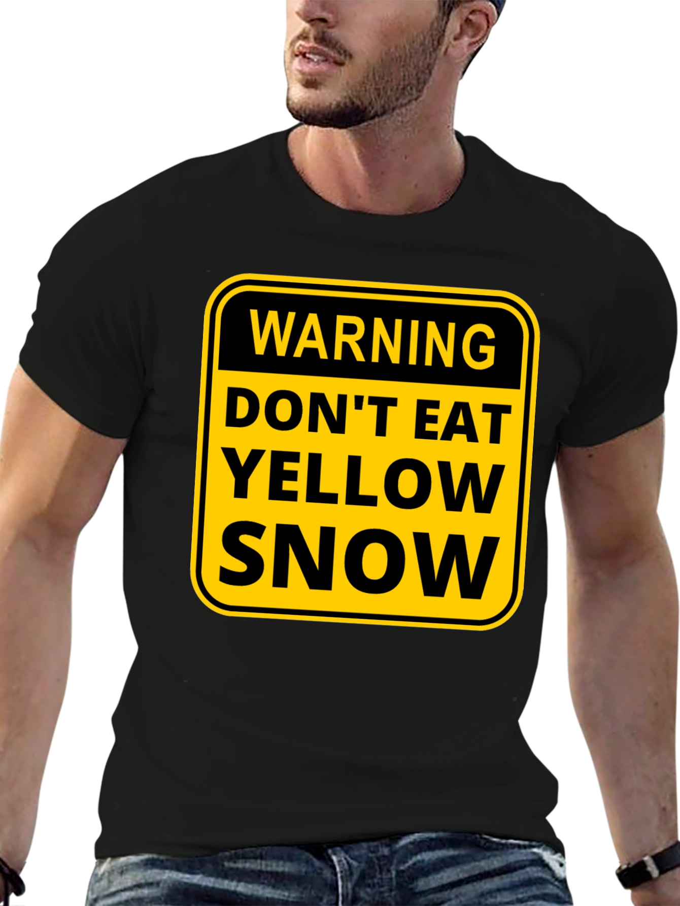 Warning: Dont Eat Yellow Snow T-Shirt