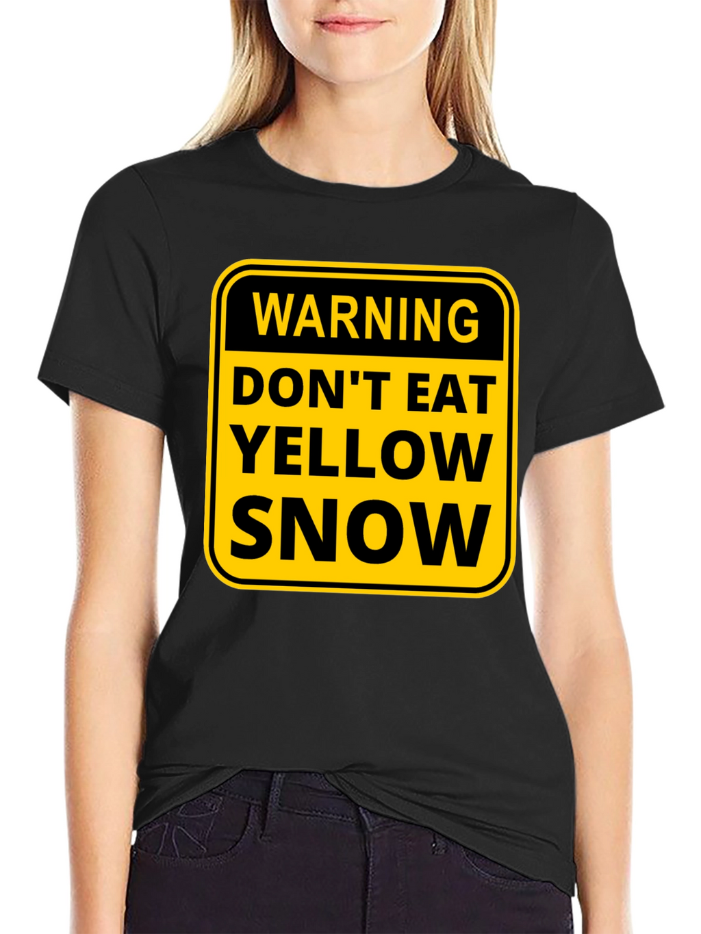 Warning: Dont Eat Yellow Snow T-Shirt