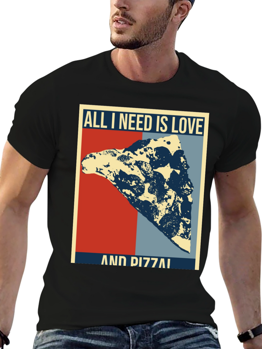 All I Need Is Love & Pizza T-Shirt