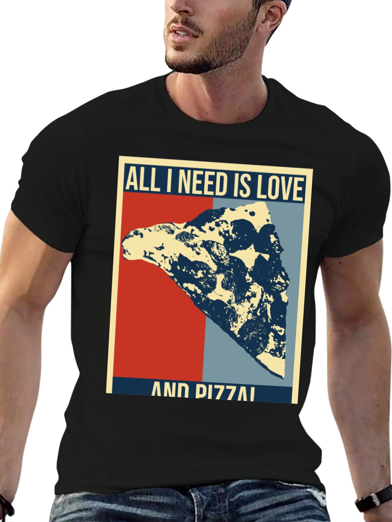 All I Need Is Love & Pizza T-Shirt