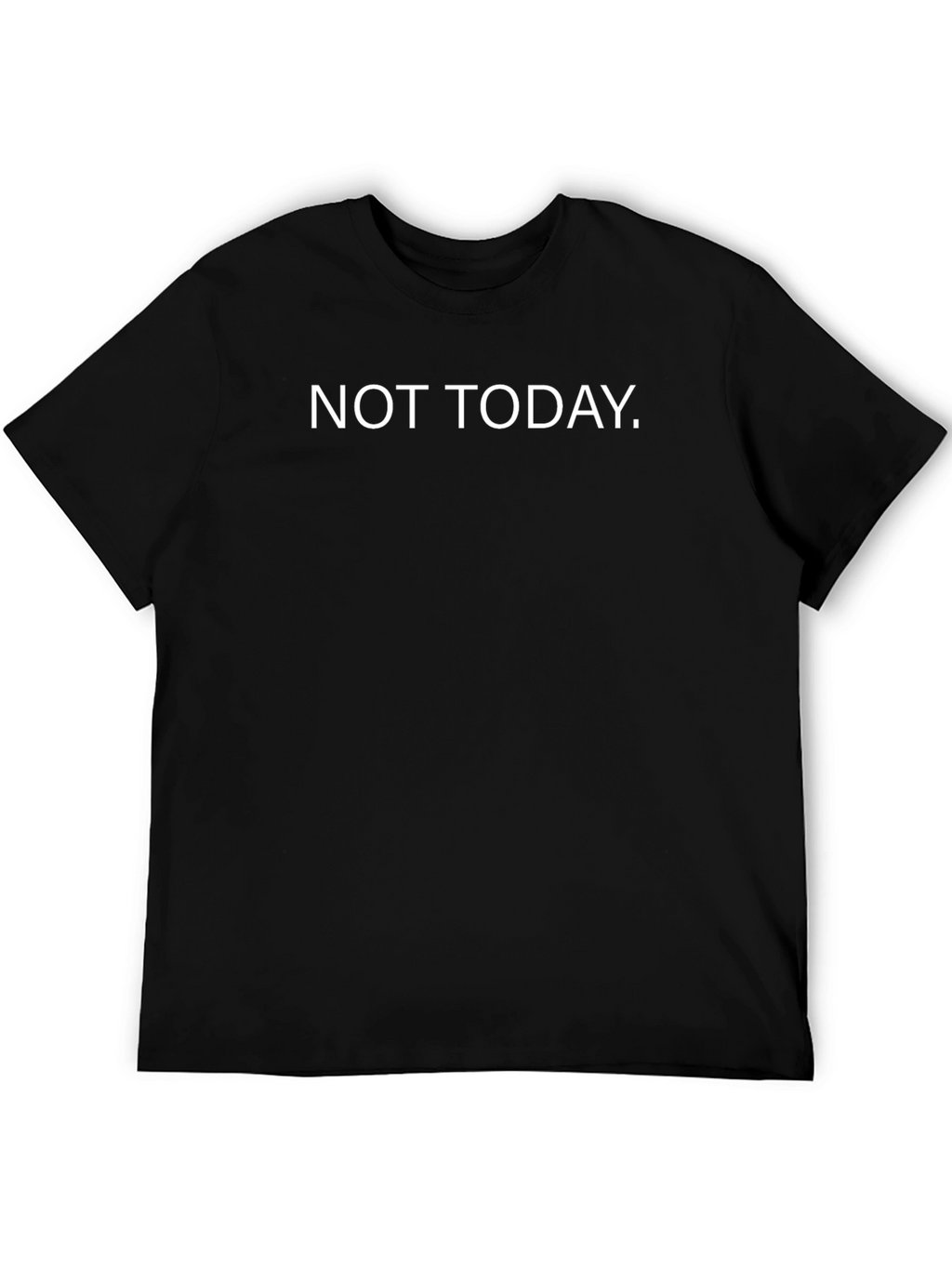 Not Today Graphic Tee - Stylish Comfort