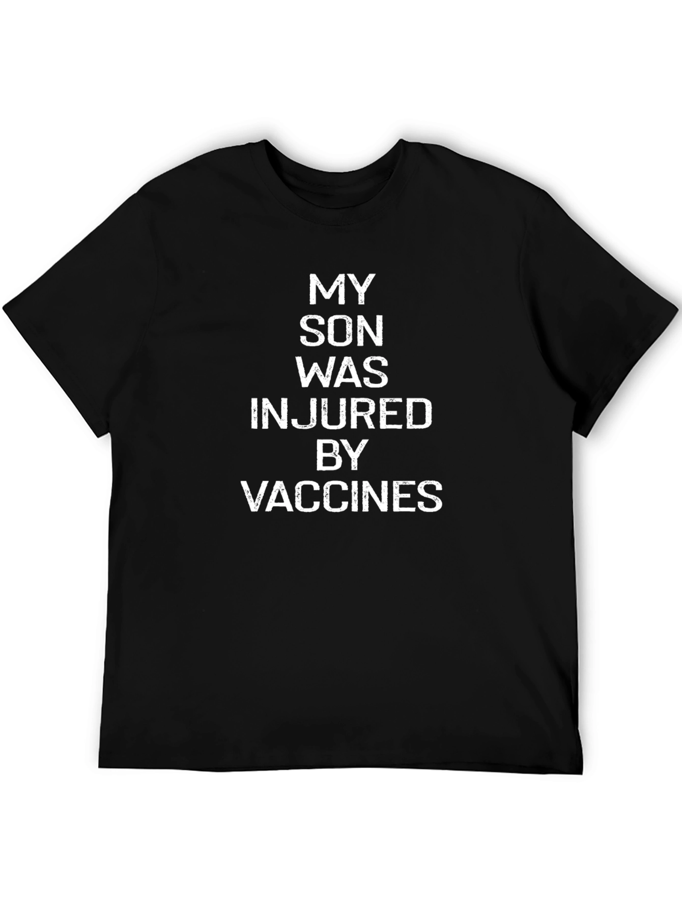 My Son Was Injured By Vaccines Tee