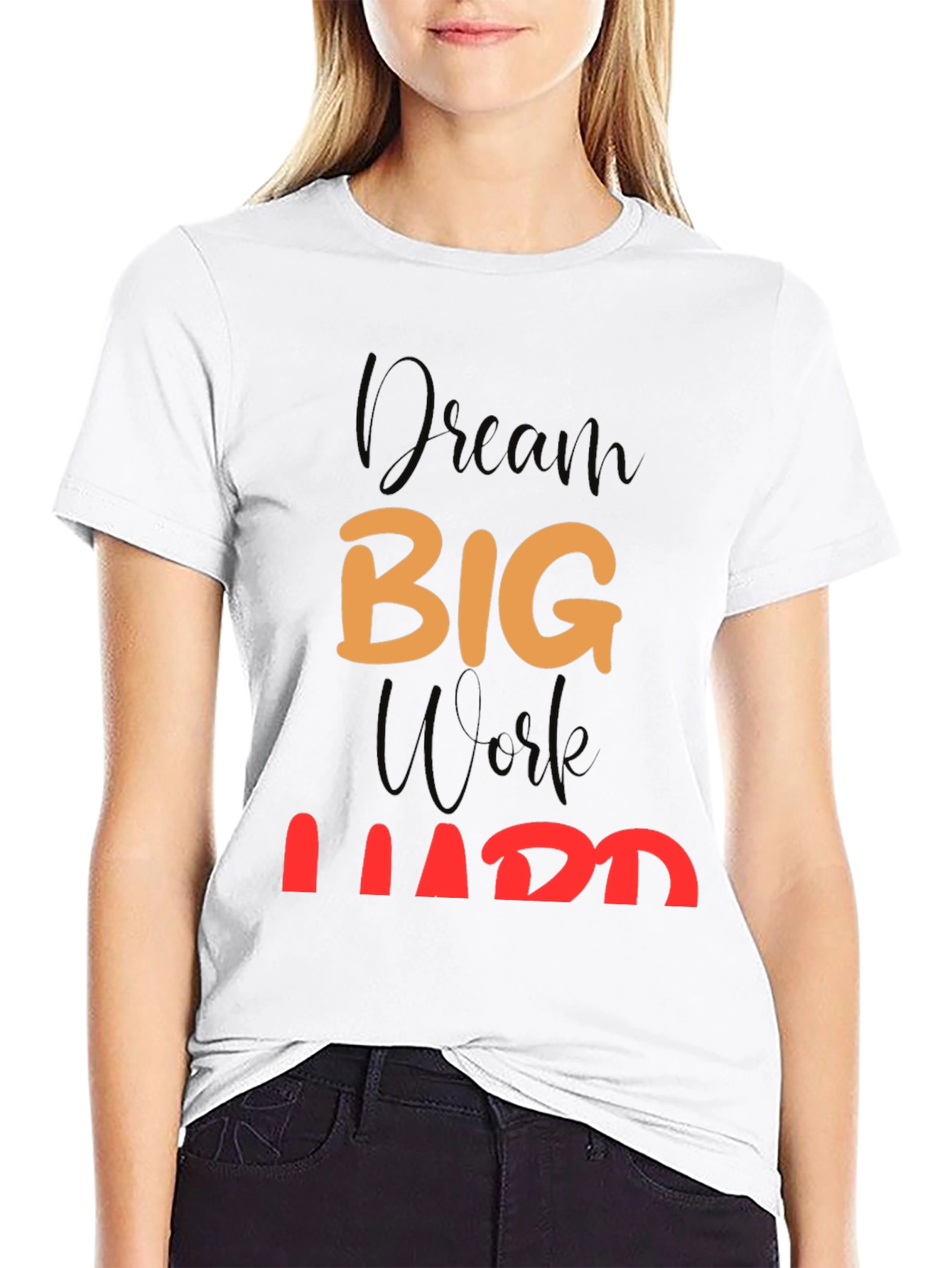 Dream Big Work Hard Black T-Shirt