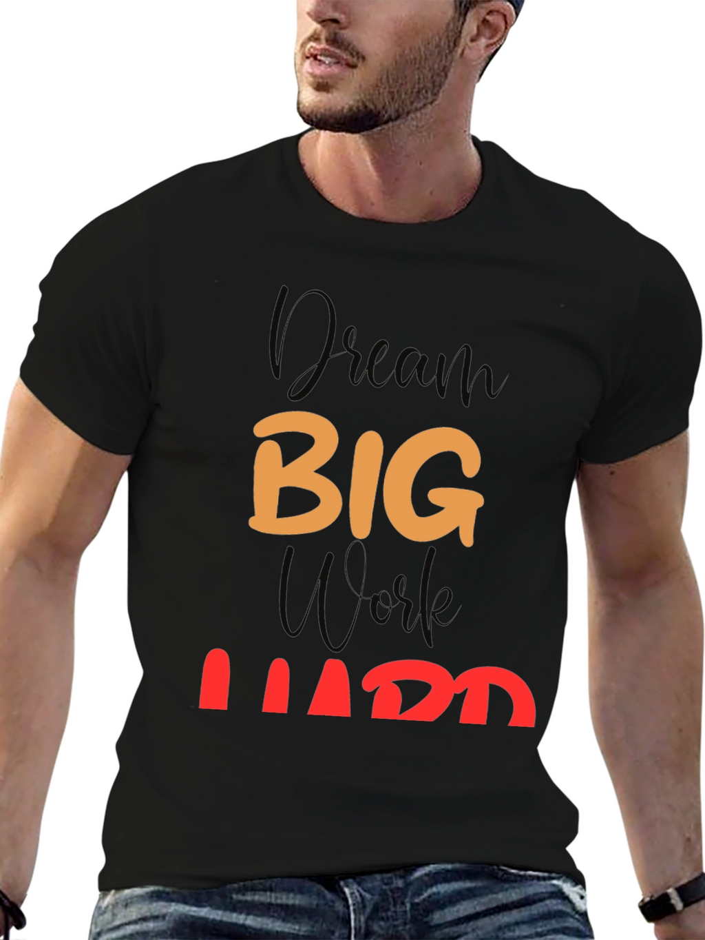 Dream Big Work Hard Black T-Shirt