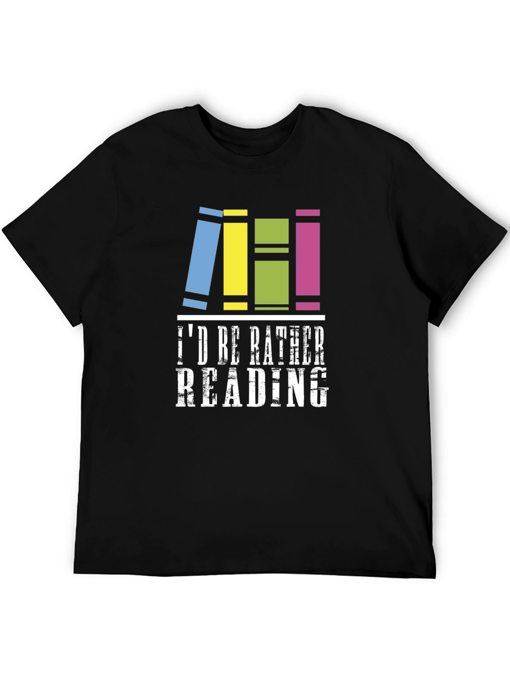 Id Rather Be Reading T-Shirt - Book Lover Tee