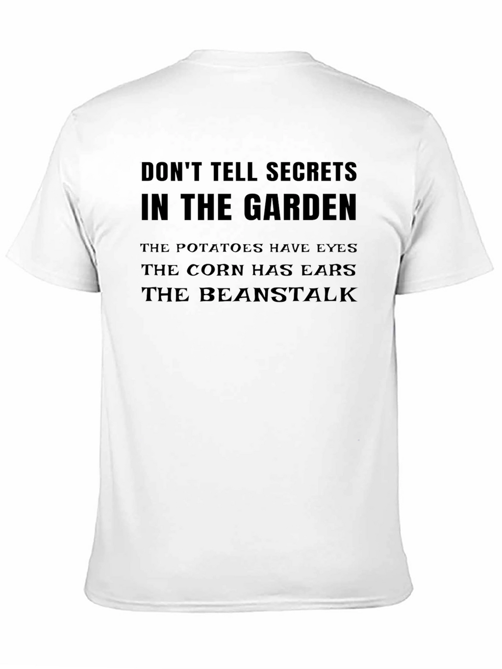 Dont Tell Secrets Garden Tee - Funny Novelty Shirt